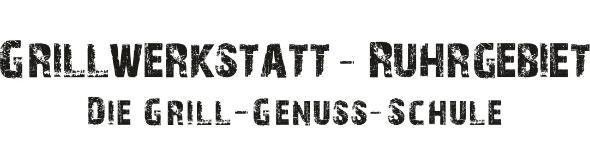 Grillwerkstatt-Ruhrgebiet Grillwerkstatt Ruhrgebiet